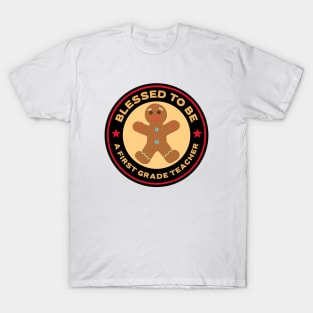 Blessed To Be A First Grade Teacher Gingerbread Man T-Shirt